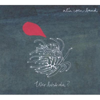 Alin Coen Band - Wer bist du?